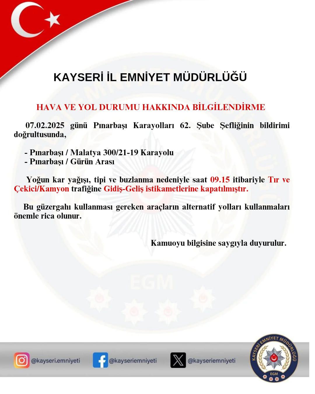 PINARBAŞI- MALATYA KARAYOLU VE GÜRÜN ARASI TIR VE KAMYON TRAFİĞİNE KAPALI