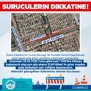 Fuzuli Kavşağı ile Mustafa Kemal Paşa Bulvarı arası cuma akşamı trafiğe kapatılacak