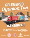 Geleneksel Oyunlar Tırı Kayseri’ye Geliyor