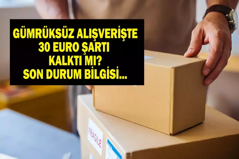 Yurt dışı alışverişlerinde 30 Euro’luk gümrük muafiyetinin kaldırılması ne anlama geliyor?