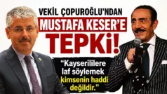 Vekil Çopuroğlu’ndan Mustafa Keser’e tepki: Kayserililere laf söylemek kimsenin haddi değildir